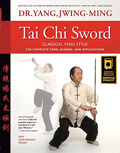 Tai Chi Sword Classical Yang Style: The Complete Form, Qigong, and Applications von YMAA Publication Center
